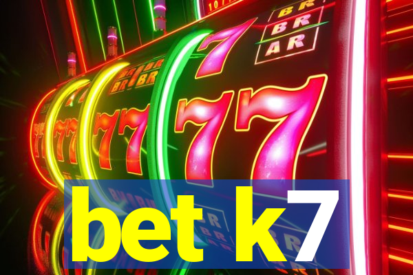 bet k7